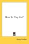 How To Play Golf