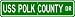USS POLK COUNTY LST 1084 Street Sign - Navy