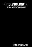 Consciousness: An Enquiry into the Metaphysics of the Self