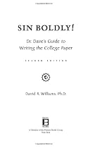 Sin Boldly!: Dr. Dave's Guide to Writing the College Paper