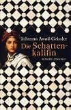 Die Schattenkalifin - Johanna Awad-Geissler