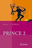 Prince 2: Das Projektmanagement-Framework (Xpert.Press)