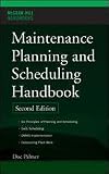 Maintenance Planning and Scheduling Handbook