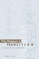 The Museum in Transition: A Philosophical Perspective