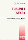 Produkt-Bild: Zukunft Stadt. Europas Metropolen im Wandel