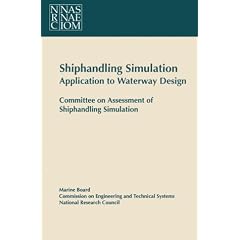 Shiphandling Simulation: Application to Waterway Design