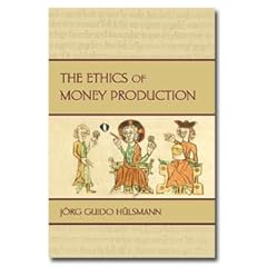 The Ethics of Money Production