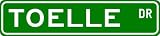 TOELLE Street Sign ~ Personalized Family Lastname Novelty Sign ~ Gameroom, Basement, Garage Sign ** Aluminum 4 x 18