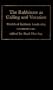 The Rabbinate As Calling and Vocation: Models of Rabbinic Leadership