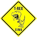 T-REX CROSSING sign * dinosaur caution animal