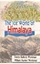 Ice World of the Himalayas: The Peaks and Passes of Ladakh, Nubra, Suru and Battistan