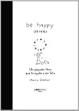Be happy (se feliz) (Libro Amigo (malsinet))