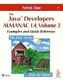 The Java(tm) Developers Almanac 1.4, Volume 2: Examples and Quick Reference: 2 (Java (Addison-Wesley))