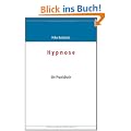 Hypnose: Das Praxisbuch