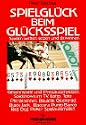Spielglück beim Glücksspiel. Spielen, setzen, wetten und gewinnen