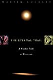 The Eternal Trail: A Tracker Looks at Evolution