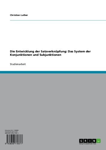 Die Entwicklung der Satzverknüpfung: Das System der Konjunktionen und Subjunktionen (German Edition)