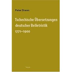 Tschechische �bersetzungen deutscher Belletristik 1711-1900