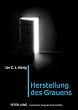 Herstellung des Grauens: Wirkungs�sthetik und emotional-kognitive Rezeption von Schauerfilm und -literatur