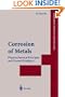 Corrosion of Metals: Physicochemical Principles and Current Problems (Engineering Materials and Processes)