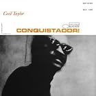 Click here to buy Conquistador by  Cecil Taylor .