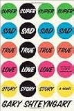 Super Sad True Love Story