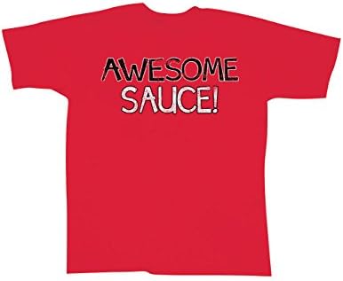 If More Awesome Than Awesome It Must Be Awesome Sauce T-Shirt