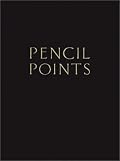 Pencil Points Reader: Selected Readings from a Journal for the Drafting Room, 1920-1943