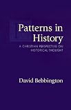 Patterns in History: A Christian Perspective on Historical Thought