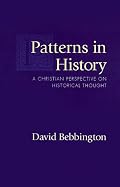 Patterns in History: A Christian Perspective on Historical Thought