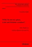 Willst Du mit mir gehen, Licht und Schatten verstehen?: Eine Studie zu Martin Bubers Ich und Du