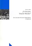 Produkt-Bild: "O Kreutzer, theurer Meister. die Conradin-Kreutzer- Gedenkfeier in Me&szlig;kirch ; zur Entstehung, Entwicklung und Funktion lokaler Selbstdarstellung"