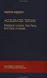 Accelerated Testing: Statistical Models, Test Plans and Data Analysis (Probability & Mathematical Statistics)