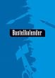 Bastel-Kalender klein, blau: Jahresunabh�ngig
