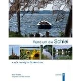 Rund um die Schlei: Von Schleswig bis Schleim�ndevon "Erich Thiesen"