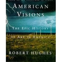 American Visions: Epic History of Art in America