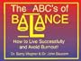 The Little ABC's of Balance: How to Live Successfully and Avoid Burnout