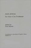 Dark Alchemy: The Films of Jan Svankmajer (Contributions to the Study of Popular Culture)