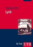 Lyrik: Formen-Analysetechniken-Gattungsgeschichten - Stefan Elit