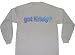 got Kristy? Adult Long Sleeve T-Shirt