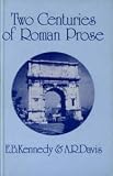 Two centuries of Roman prose : extracts from Cicero, Nepos, Sallust, Livy, Petronius, Seneca, Pliny and Tacitus