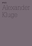 Produkt-Bild: Alexander Kluge: Er hat die herzlosen Augen eines &uuml;ber alles Geliebten (100 Notes, 100 Thoughts: Documenta Series) (100 Notes - 100 Thoughts/100 Notizen - 100 Gedanken)