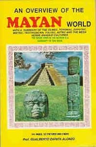 of the Mayan World: A Summary of the Olmec, Totonac, Zapotec, Mixtec 