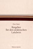Produkt-Bild: Ratgeber f&uuml;r den praktischen Landwirt