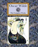 Oscar Wilde: The Complete Works Illustrated