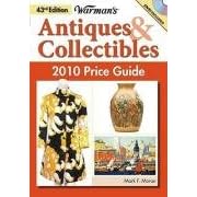 Warman's Antiques and Collectibles 2010 Price Guide (Warman's Antiques and Collectibles... by Mark F. Moran