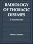 Radiology of Thoracic Diseases: A Teaching File (The teaching file)