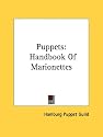 Puppets: Handbook Of Marionettes