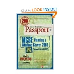 Mike Meyers' MCSE Windows Server 2003 Network Passport (Exam 70-293) (Mike Meyer's Certification Passport)