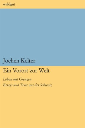 Ein Vorort zur Welt